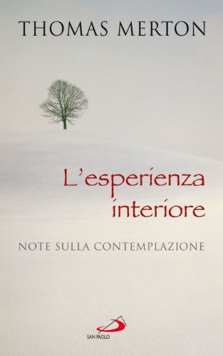 L'esperienza interiore. Note sulla contemplazione