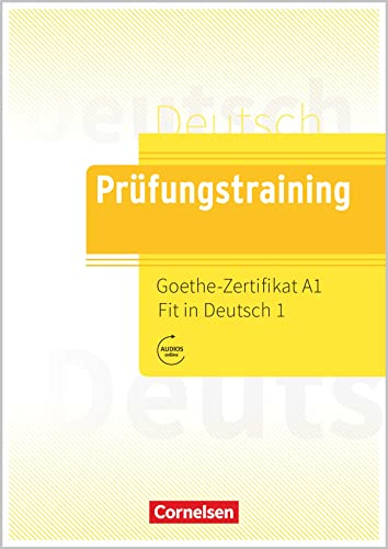 Prufungstraining DaF: Goethe - Zertifikat A1: Fit in Deutsch 1 - Ubungsbuch m