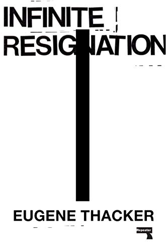 Infinite Resignation: On Pessimism Infinite Resignation: On Pessimism