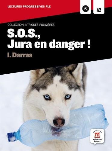 Collection Intrigues Policières SOS, Jura en danger ! + CD (FleIntrigues Policieres)