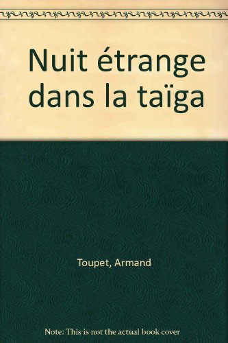 NUIT ETRANGE DANS LA TAIGA
