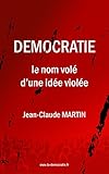 Image de DEMOCRATIE: le nom volé d'une idée violée