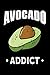 Produktbild Avocado Addict: Notebook For Avocado Lovers - Journal - Gift - Planner 120 Blank Lined Pages (6" x 9")