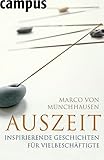 Auszeit. Inspirierende Geschichten für Vielbeschäftigte. by
