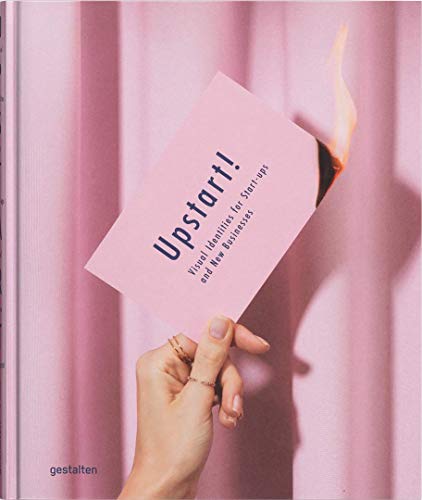 Download Upstart ! : Visual Identities for Start-ups and New Businesses Download Upstart ! : Visual Identities for Start-ups and New Businesses