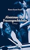 Abenteuer und Frauengeschichten: Erzählungen by 