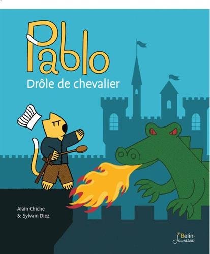 couverture de : Pablo, dr&ocirc;le de chevalier