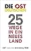 Produktbild Die Ostdeutschen: 25 Wege in ein neues Land