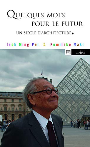 Download Quelques mots pour le futur - Un siècle d'architecture Download Quelques mots pour le futur - Un siècle d'architecture