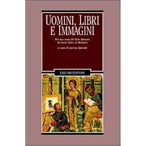 Uomini, libri e immagini. Per una storia del libro illustrato dal tardo antico al Med