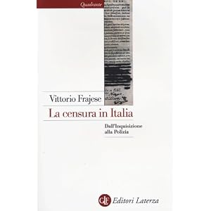 La censura in Italia. Dall'inquisizione alla polizia