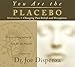 You Are the Placebo Meditation 1 -- Revised Edition: Changing Two Beliefs and Perceptions (Revised Edition) by
