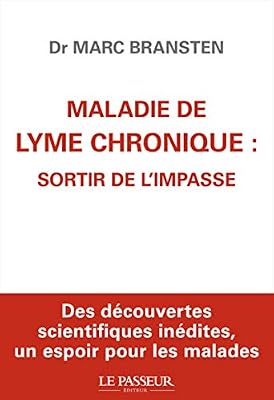 Le Passeur Maladie de Lyme chronique : sortir de l'impasse
