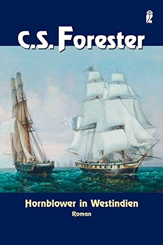 Hornblower in Westindien: Roman (Ein Horatio-Hornblower-Roman, Band 10)