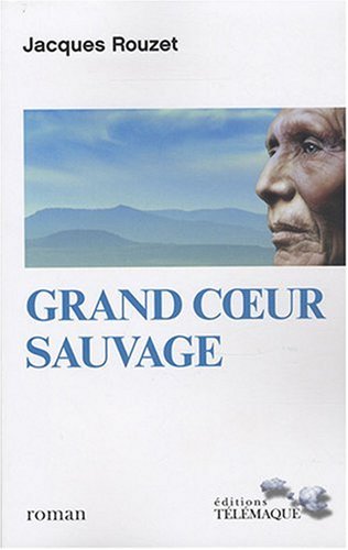 couverture de : Grand coeur sauvage