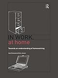 Image de In Work, At Home: Towards an Understanding of Homeworking