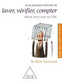 Image de Je ne peux pas m'arrêter de laver, vérifier, compter: Mieux vivre av