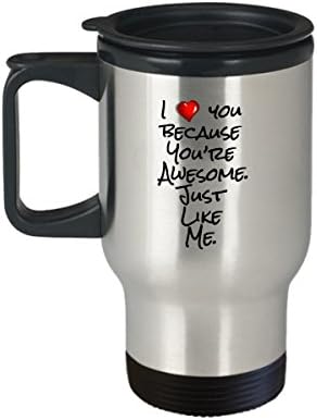 Krazo World - I Love You Because You're Awesome... Travel Coffee Mug