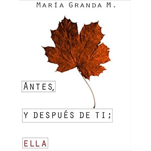 Antes, y después de ti; ella: Lo mejor de una toxica despedida; es el inicio. (1)