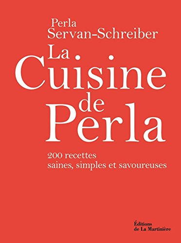 La Cuisine de Perla : 200 recettes saines, simples et savoureuses en ligne La Cuisine de Perla : 200 recettes saines, simples et savoureuses en ligne