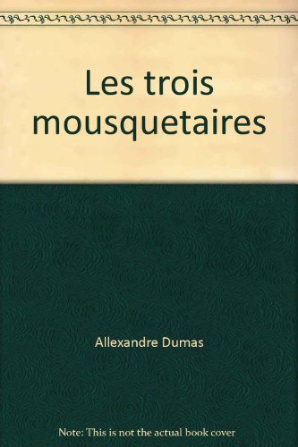 Les trois mousquetaires Les trois mousquetaires