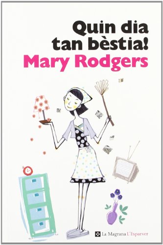 Quin dia tan bèstia! (OTROS LA MAGRANA)