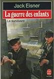 La guerre des enfants (le survivant)