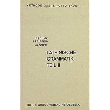 [PDF] Methode Gaspey-Otto-Sauer - Lateinische Grammatik KOSTENLOS DOWNLOAD
