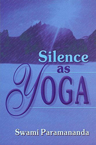 Silence as Yoga by Swami Paramananda (1985-06-04)