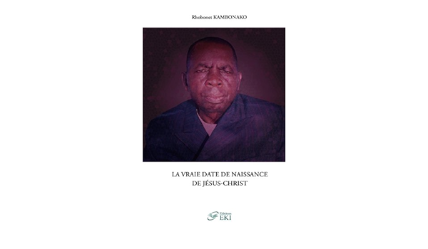 Amazon It La Vraie Date De Naissance De Jesus Christ Rhobonet Kambonoko Libri In Altre Lingue