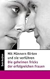Mit Männern flirten und sie verführen - Die geheimen Tricks der erfolgreichen Frauen by Sven Aarghon