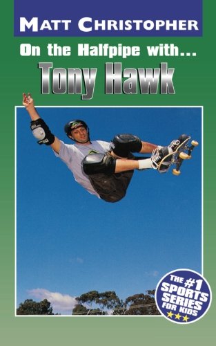 On the Halfpipe with Tony Hawk (Matt Christopher Sports Bio Bookshelf)