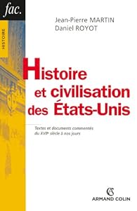 Book's Cover of Histoire et civilisation des États-Unis: Textes et documents commentés du XVIIe siècle à nos jours