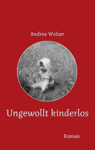 Ungewollt kinderlos: Eine wahre Geschichte