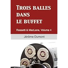 Trois balles dans le buffet (Rossetti & MacLane t. 4)