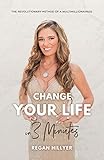 Change Your Life in 3 Minutes: The Revolutionary Method of a Multimillionairess (English Edition) by 