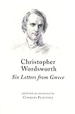 Image de Christopher Wordsworth: Six Letters from Greece