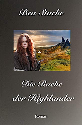 Preisvergleich Produktbild Die Rache der Highlander: Historischer Liebesroman