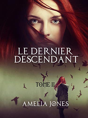 Télécharger Le Dernier Descendant: Tome II Francais PDF