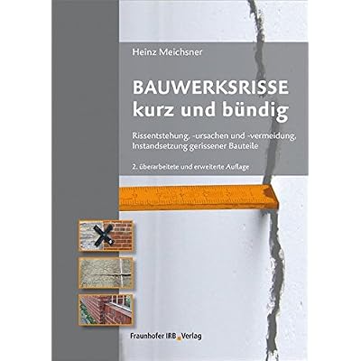 [PDF] Download Bauwerksrisse kurz und bündig: Rissentstehung - -ursachen und -vermeidung - Instandsetzung gerissener Bauteile. Kostenlos