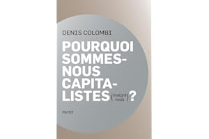 Pourquoi sommes-nous capitalistes (malgré nous) ?: Dans la fabrique de l'homo oeconomicus