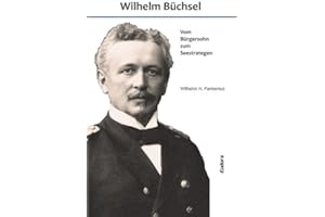 Wilhelm Büchsel: Vom Bürgersohn zum Seestrategen