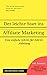 Der leichte Start ins Affiliate Marketing: Eine einfache Schritt-für-Schritt-Anleitung im Online Marketing (Empfehlungsmarketing Guideline) by 