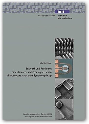 Preisvergleich Produktbild Entwurf und Fertigung eines linearen elektromagnetischen Mikromotors nach den Synchronprinzip (Berichte aus dem IMT)