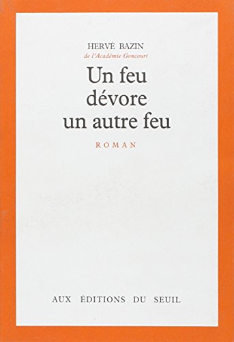 couverture de : Un feu d&eacute;vore un autre feu