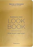 Parisian Chic Look Book: What Should I Wear Today? by