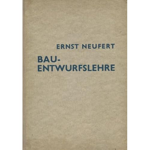 [PDF] Download Bau-Entwurfslehre, Grundlagen, Normen und Vorschriften über Anlage, Bau, Gestaltung, Raumbedarf, Raumbeziehungen. Maße für Gebáude, Ráume, Einrichtungen und Geráte mit dem Menschen als Maß und Ziel. Handbuch für den Baufachmann, Bauherrn, Lehrenden und Lernenden. Kostenlos