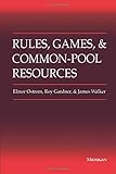 Rules, Games, and Common-Pool Resources (Ann Arbor Books) by 
