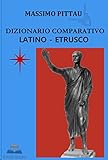 Image de DIZIONARIO COMPARATIVO LATINO - ETRUSCO (STUDI ETR