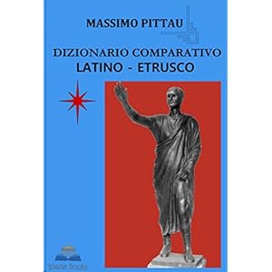 DIZIONARIO COMPARATIVO LATINO - ETRUSCO (STUDI ETR
